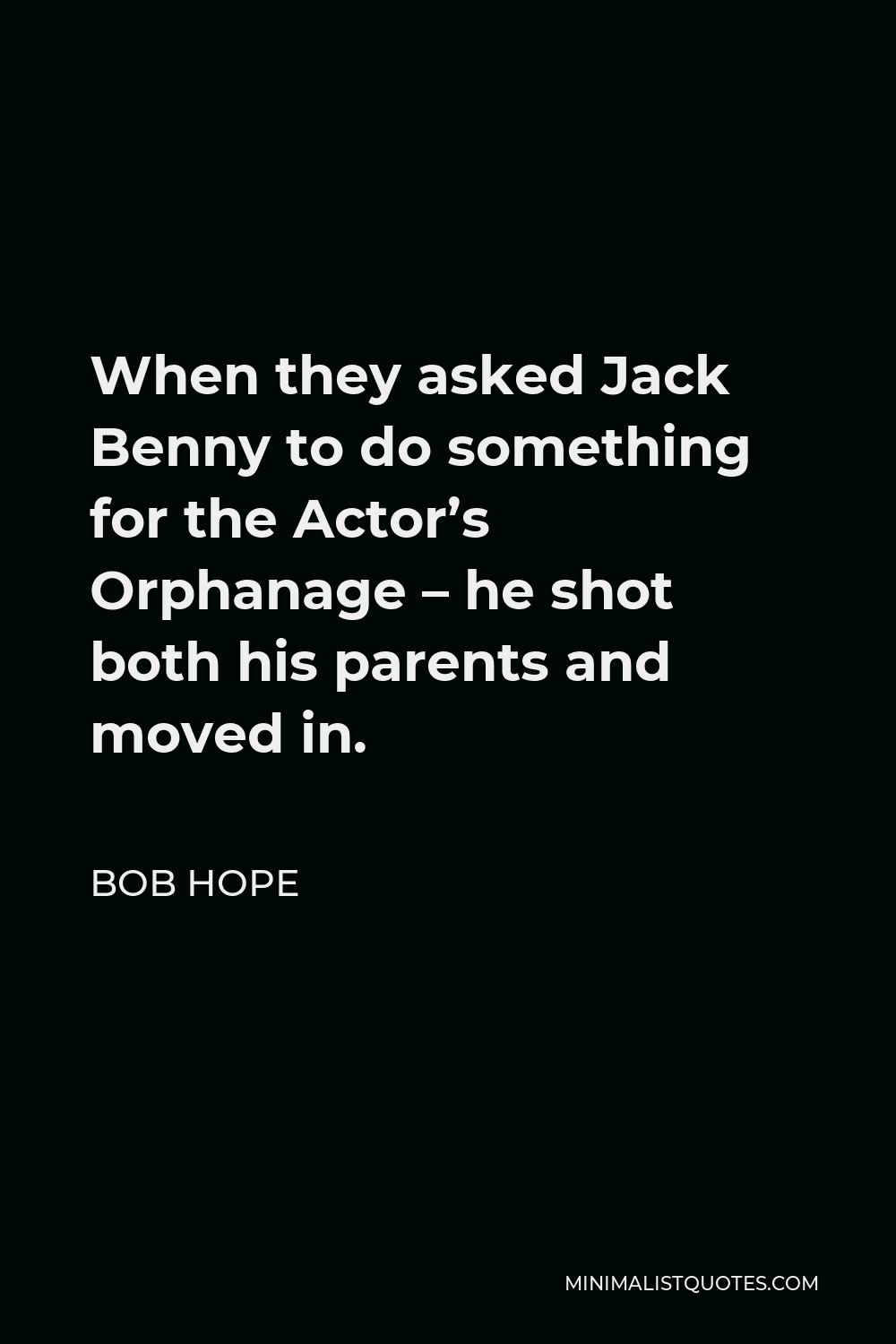 bob-hope-quote-when-they-asked-jack-benny-to-do-something-for-the