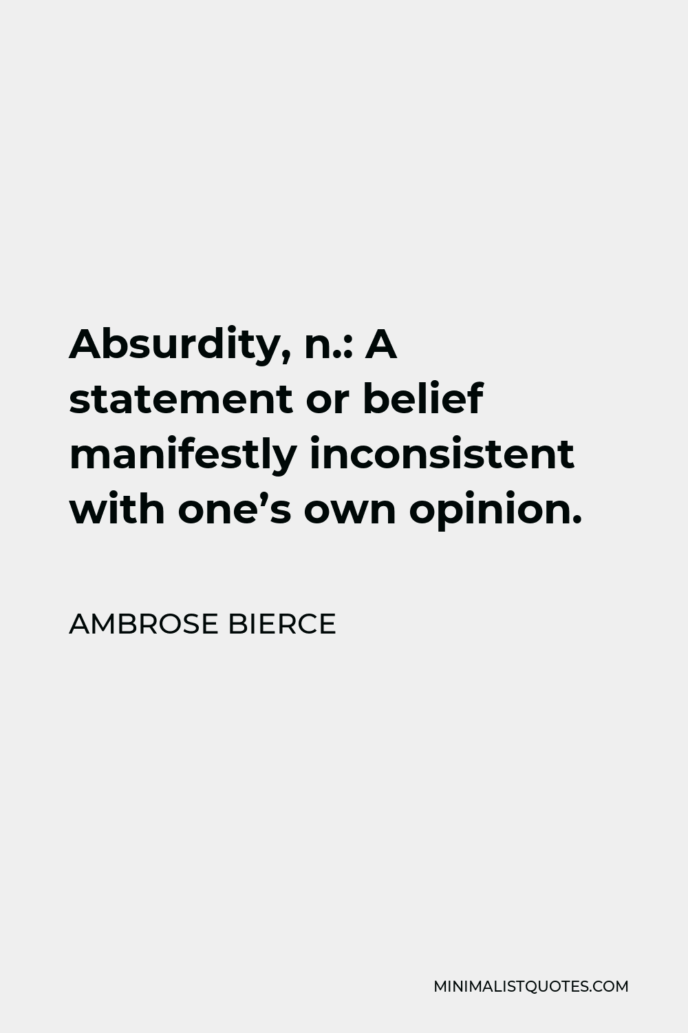 ambrose-bierce-quote-absurdity-n-a-statement-or-belief-manifestly