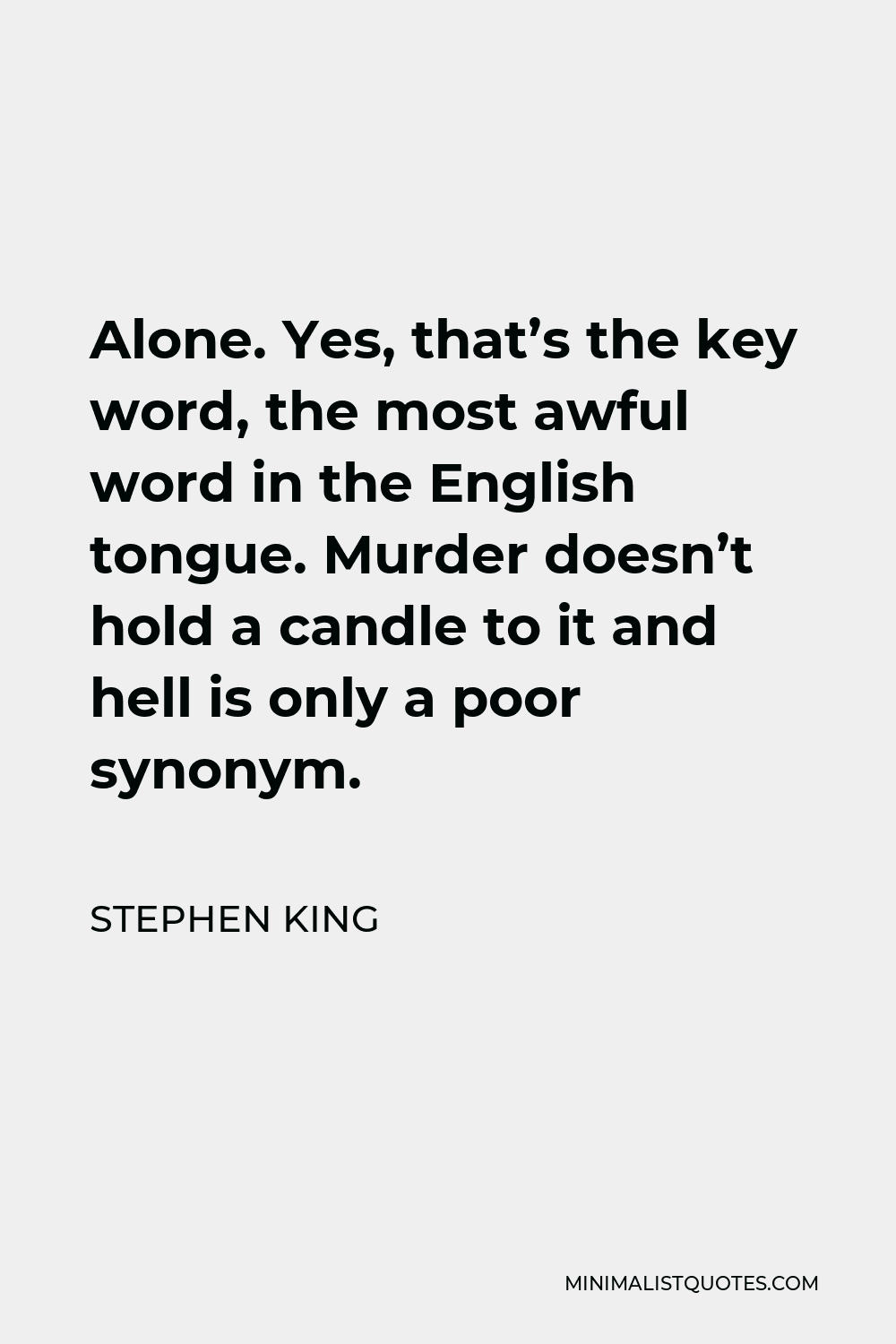 Alone Stephen King  Me quotes, Stephen king, Words