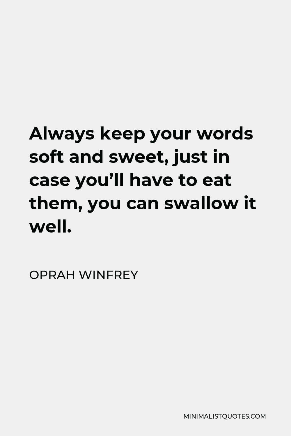 andy-rooney-quote-always-keep-your-words-soft-and-sweet-just-in-case