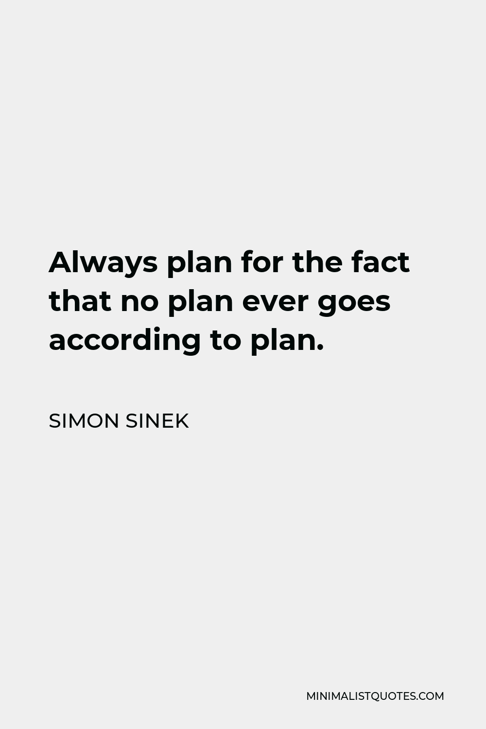 simon-sinek-quote-always-plan-for-the-fact-that-no-plan-ever-goes