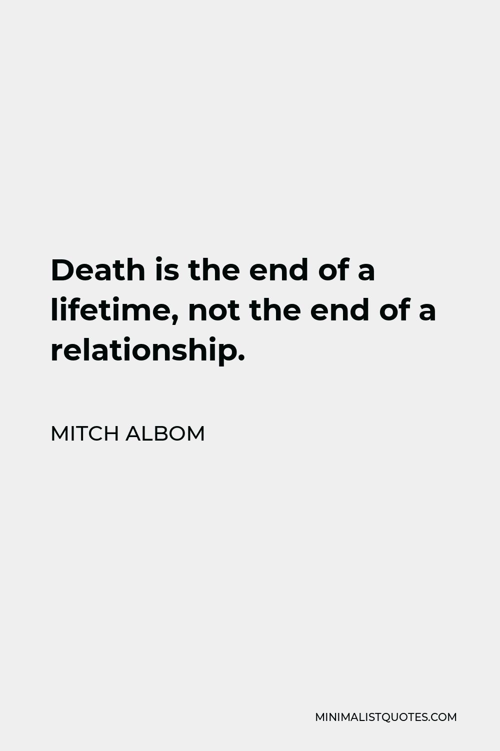 mitch-albom-quote-death-is-the-end-of-a-lifetime-not-the-end-of-a