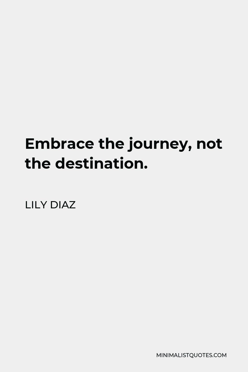 embrace the journey not just the destination