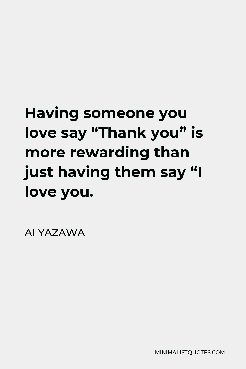 ai-yazawa-quote-having-someone-you-love-say-thank-you-is-more