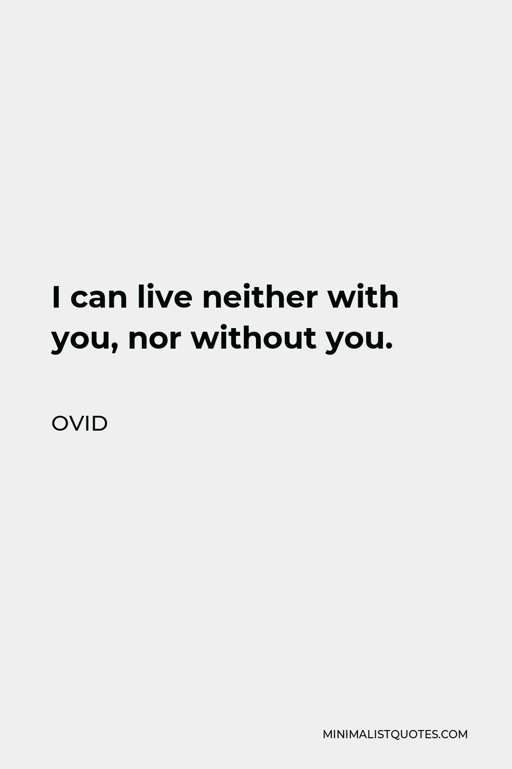 i can neither live with you nor without you