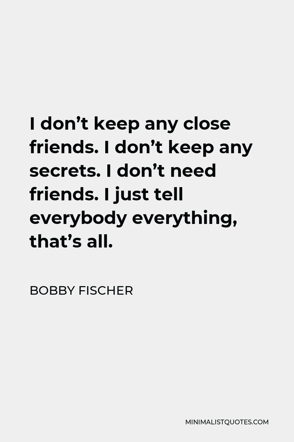 Bobby Fischer Quote: “You are never too old to play chess!”