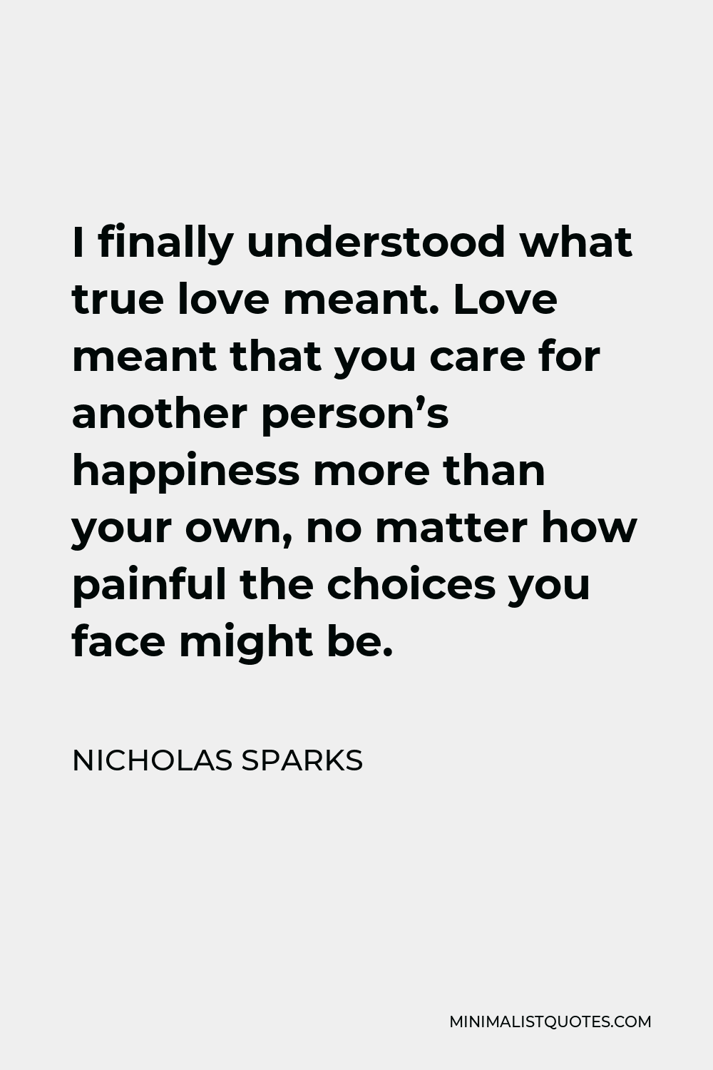 I finally understood what true love Nicholas Sparks - Pensador
