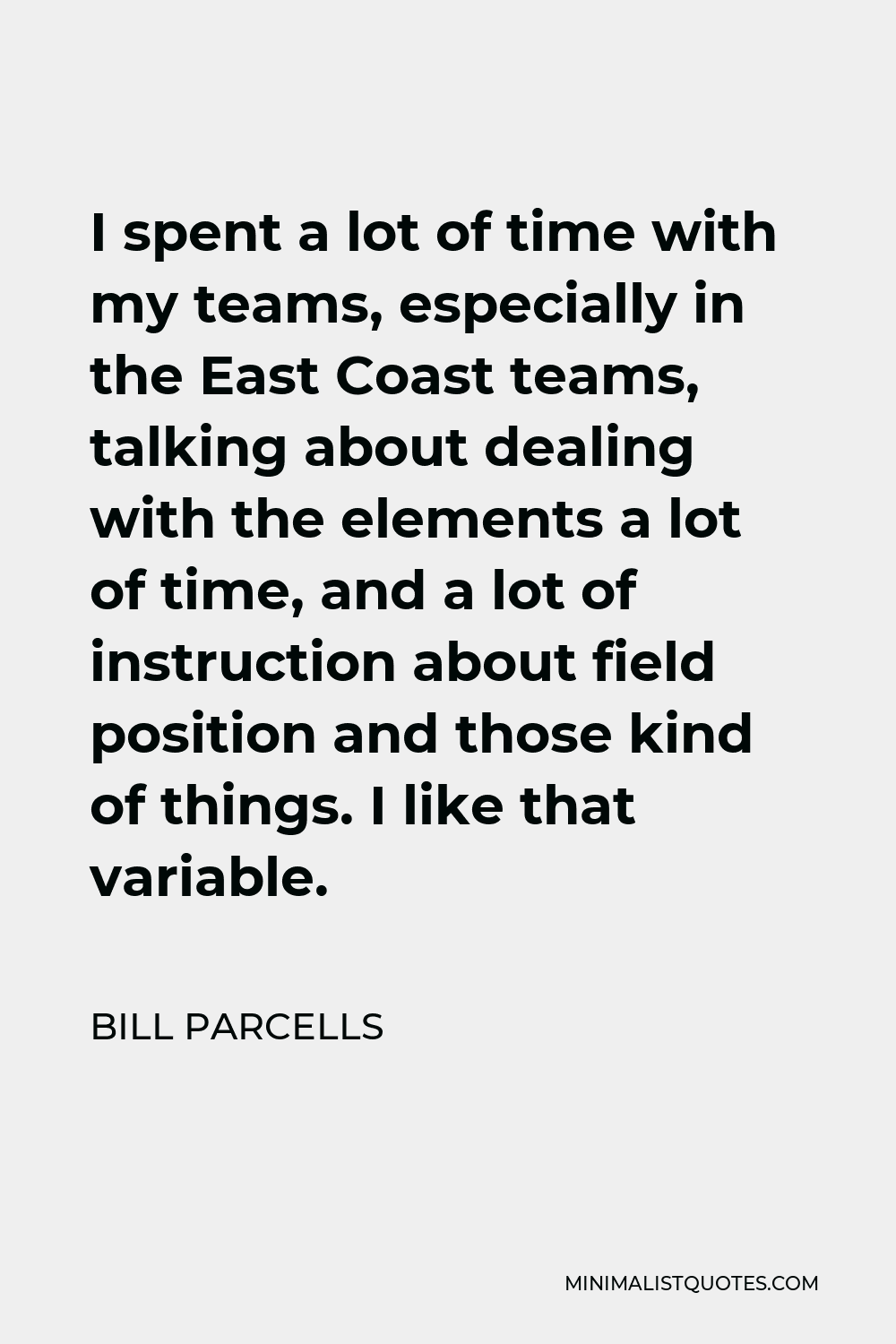 bill-parcells-quote-i-spent-a-lot-of-time-with-my-teams-especially-in