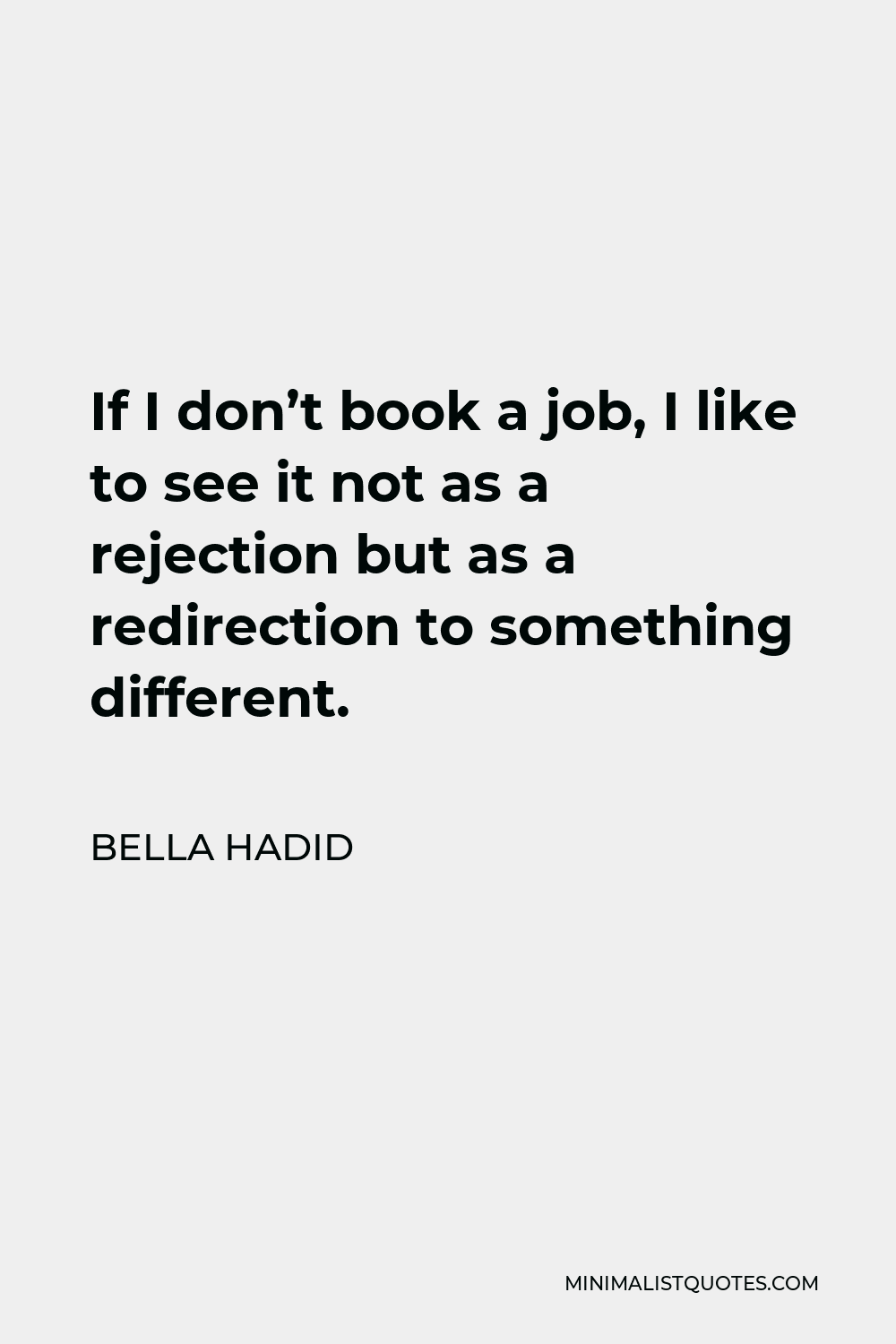 bella-hadid-quote-if-i-don-t-book-a-job-i-like-to-see-it-not-as-a