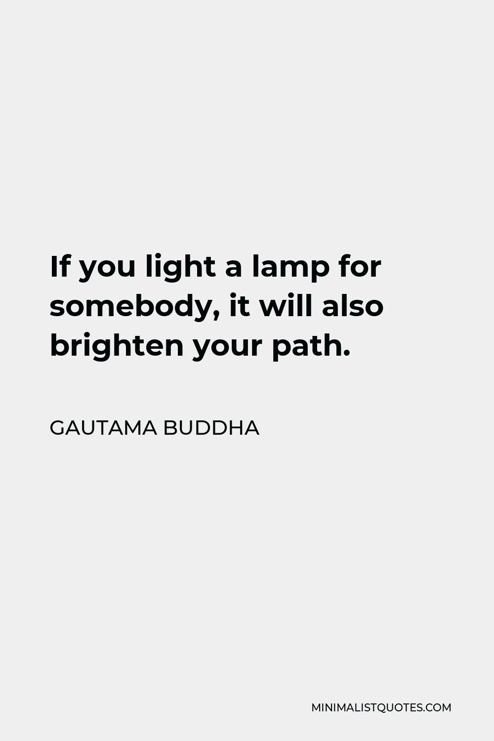 If You Light A Lamp For Someone Else It Will Also Brighten Your Path. -  Buddha Quotes - Sticker