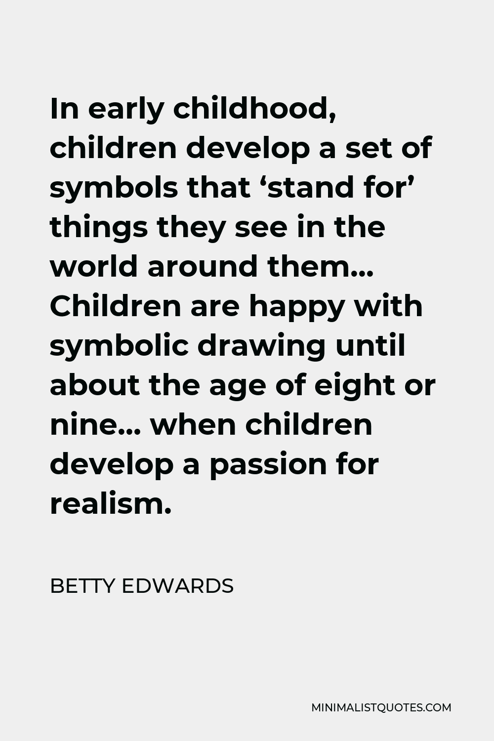 betty-edwards-quote-in-early-childhood-children-develop-a-set-of