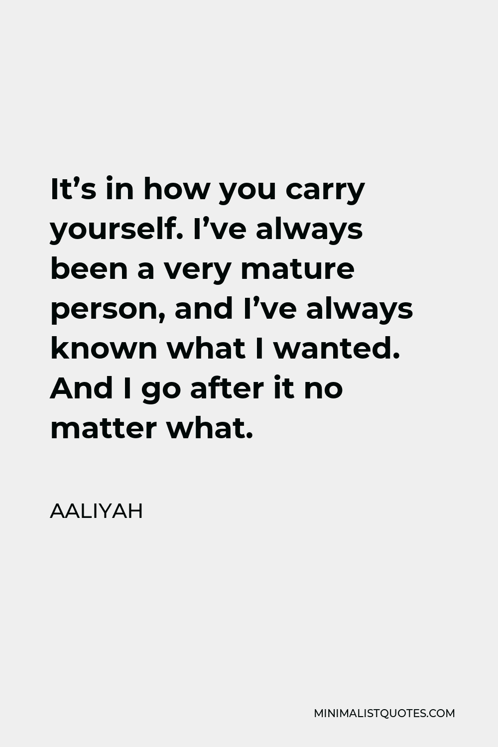 aaliyah-quote-it-s-in-how-you-carry-yourself-i-ve-always-been-a-very