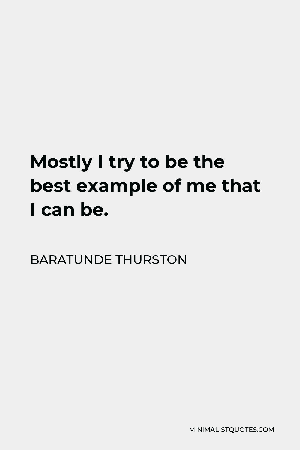 baratunde-thurston-quote-mostly-i-try-to-be-the-best-example-of-me