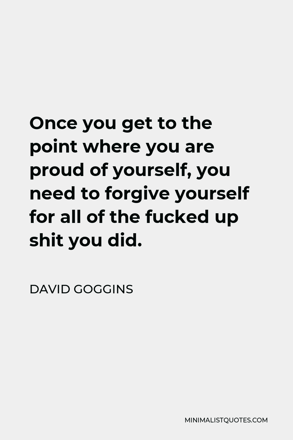 david-goggins-quote-once-you-get-to-the-point-where-you-are-proud-of