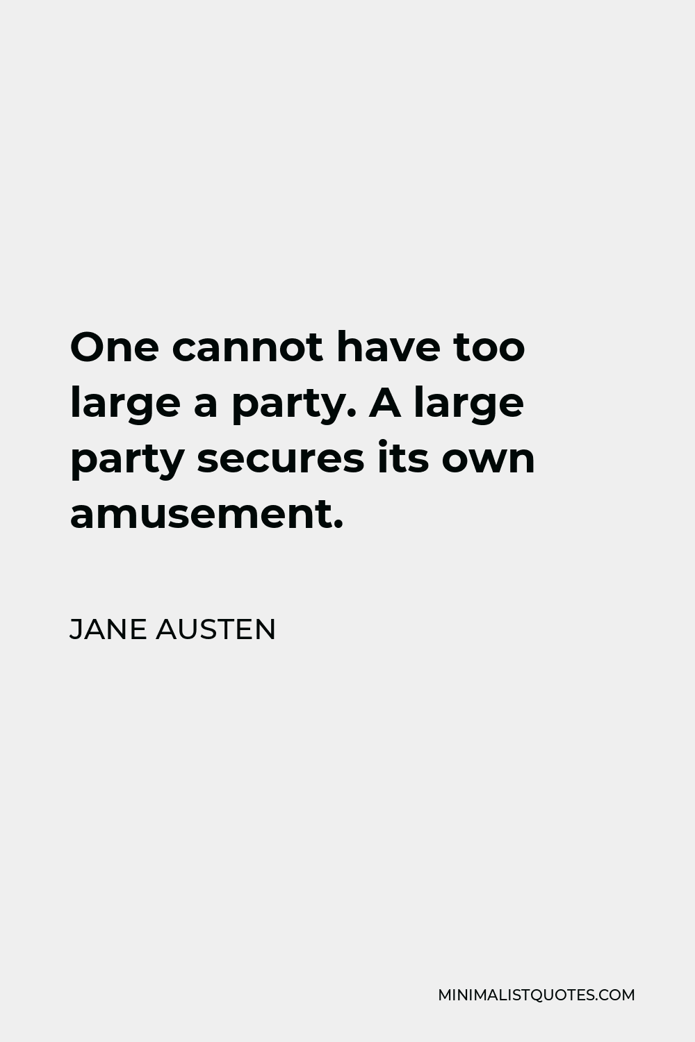 jane-austen-quote-one-cannot-have-too-large-a-party-a-large-party