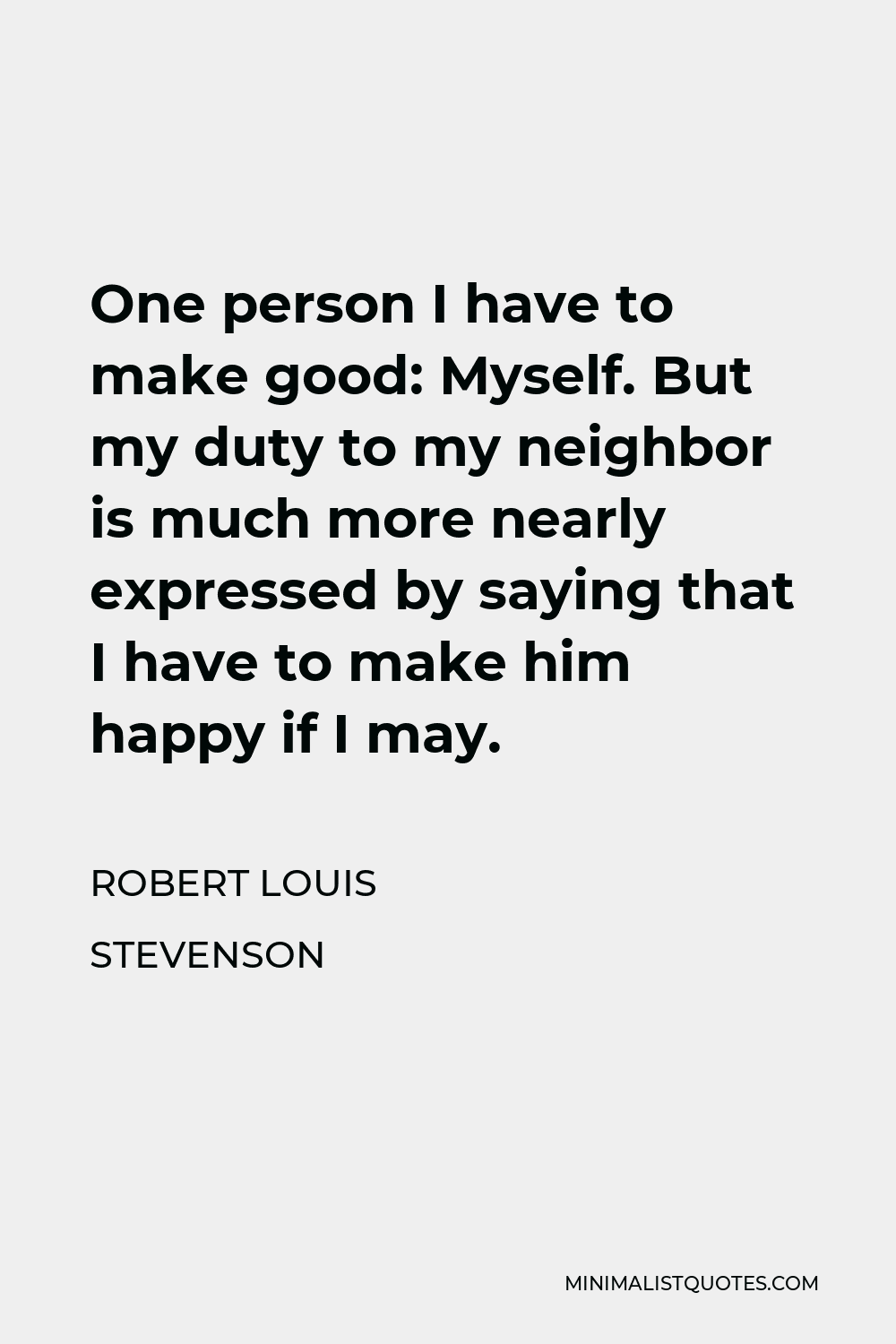 robert-louis-stevenson-quote-one-person-i-have-to-make-good-myself