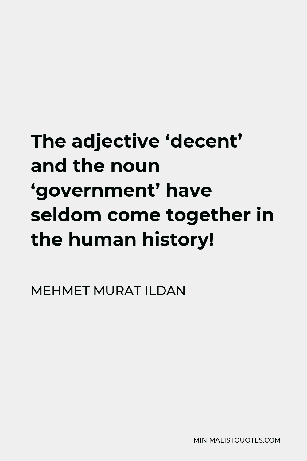 mehmet-murat-ildan-quote-the-adjective-decent-and-the-noun