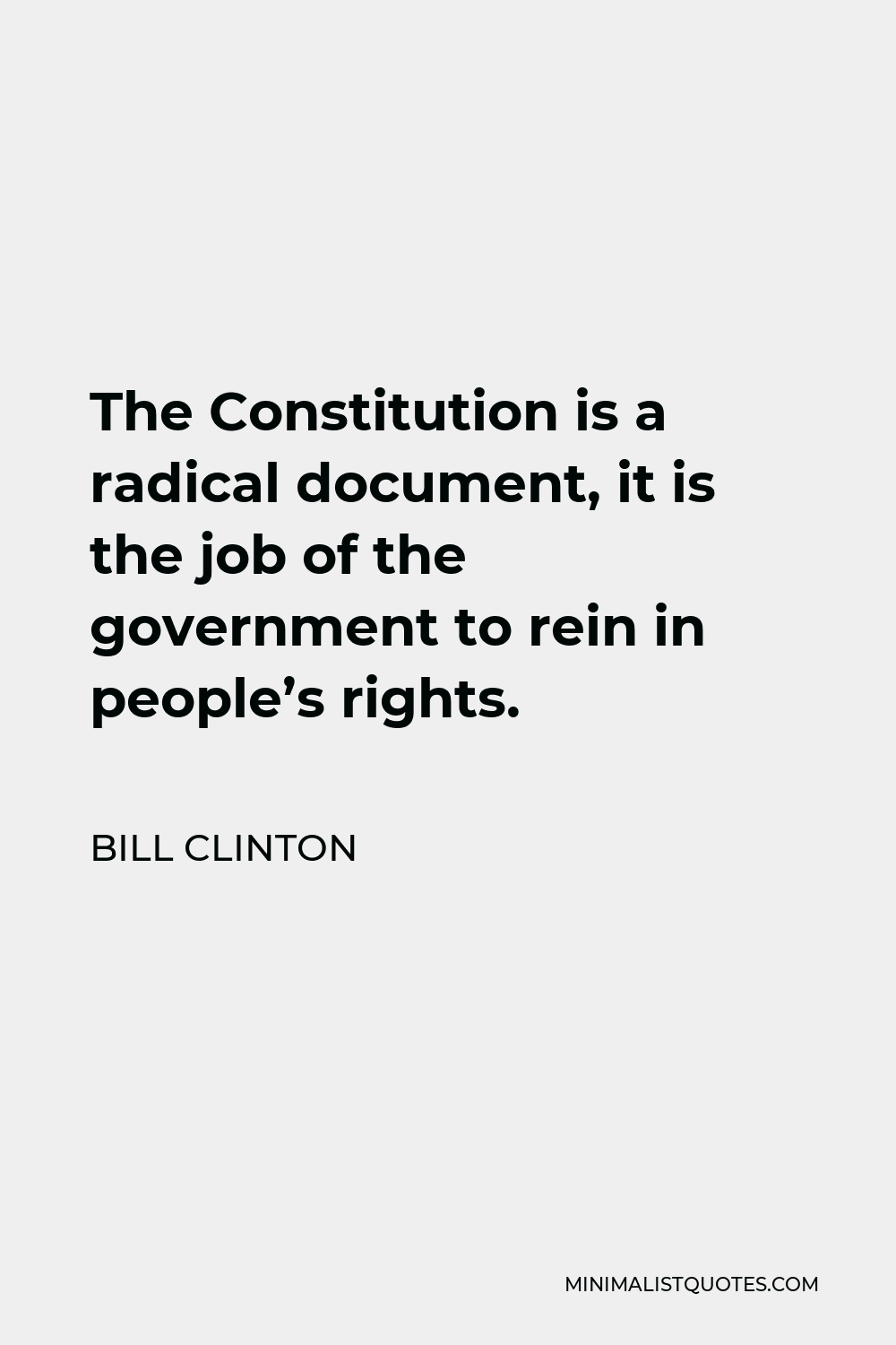 bill-clinton-quote-the-constitution-is-a-radical-document-it-is-the