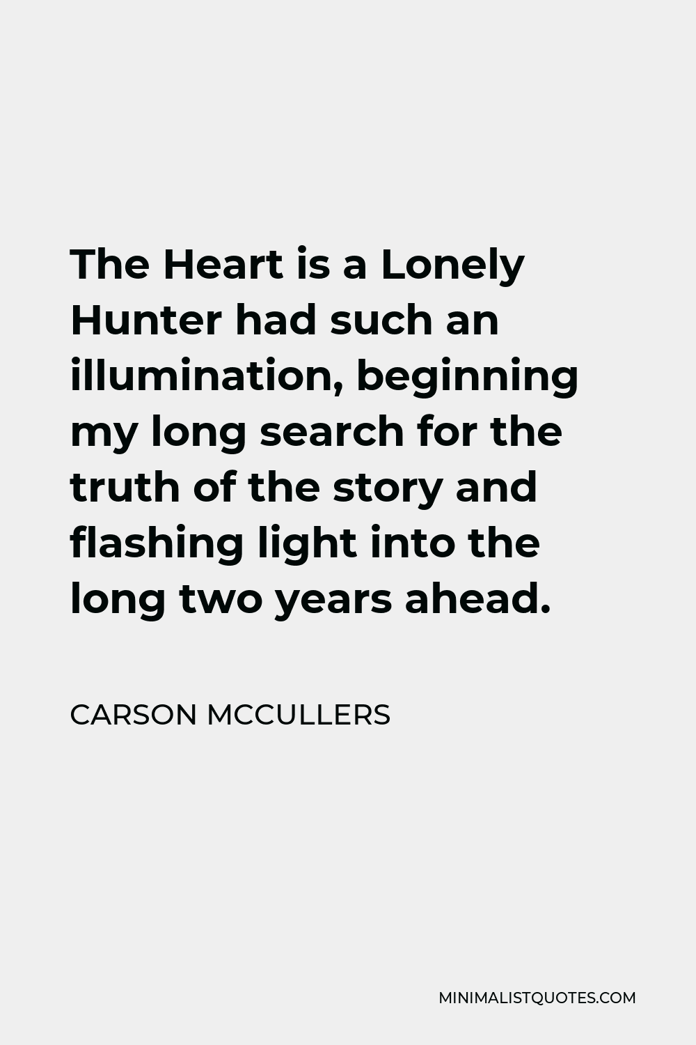 Carson McCullers Quote The Heart is a Lonely Hunter had such an