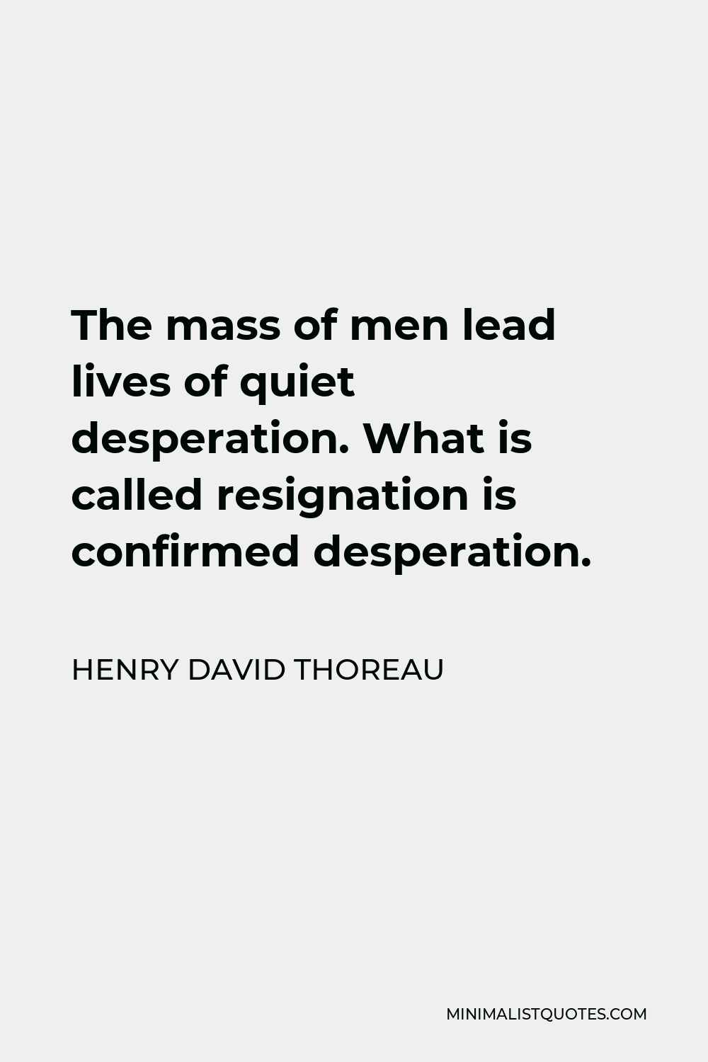 henry-david-thoreau-quote-the-mass-of-men-lead-lives-of-quiet