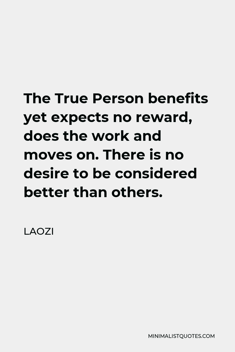 laozi-quote-the-true-person-benefits-yet-expects-no-reward-does-the