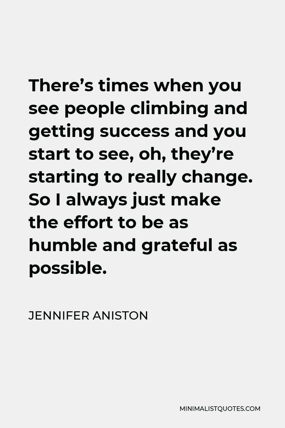 jennifer-aniston-quote-there-s-times-when-you-see-people-climbing-and