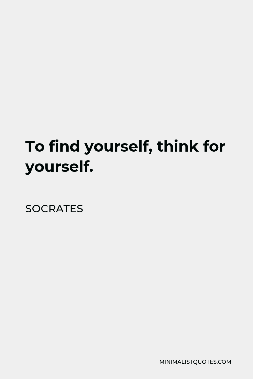 socrates-quote-to-find-yourself-think-for-yourself