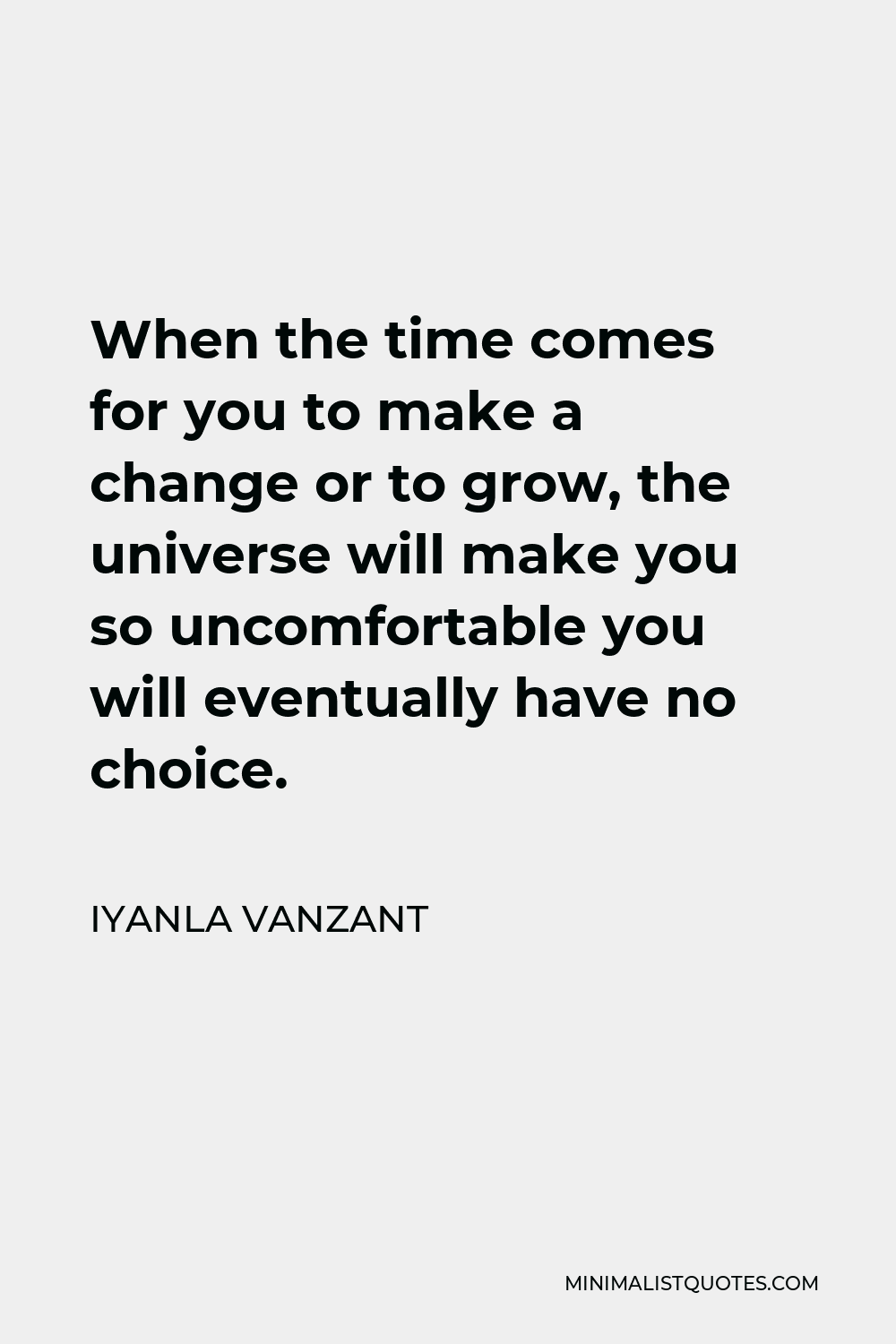 iyanla-vanzant-quote-when-the-time-comes-for-you-to-make-a-change-or