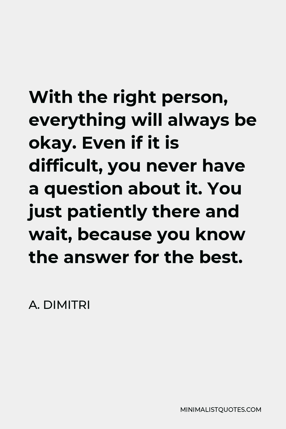 a-dimitri-quote-with-the-right-person-everything-will-always-be-okay