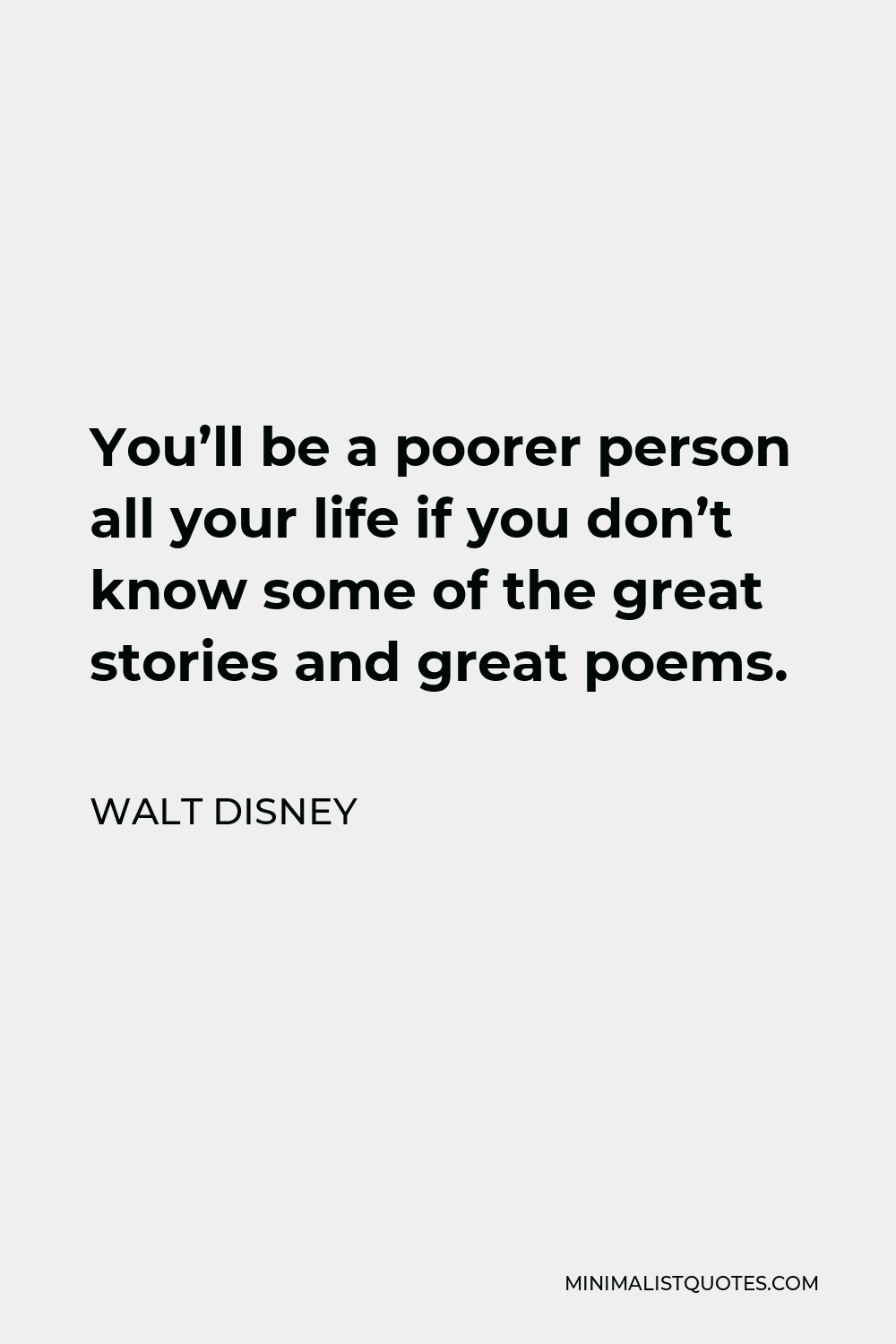 walt-disney-quote-you-ll-be-a-poorer-person-all-your-life-if-you-don-t