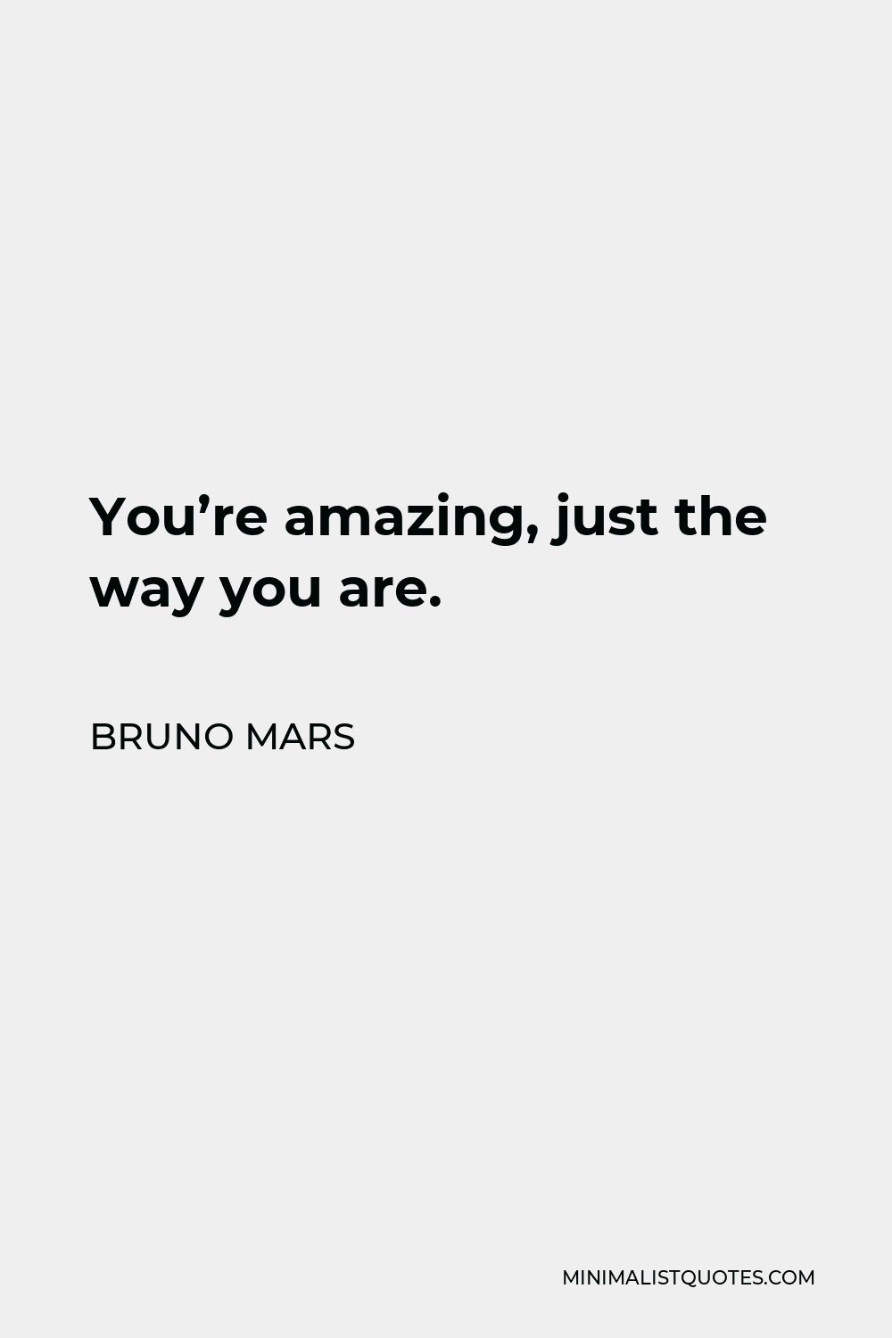 Bruno Mars Quote Youre Amazing Just The Way You Are