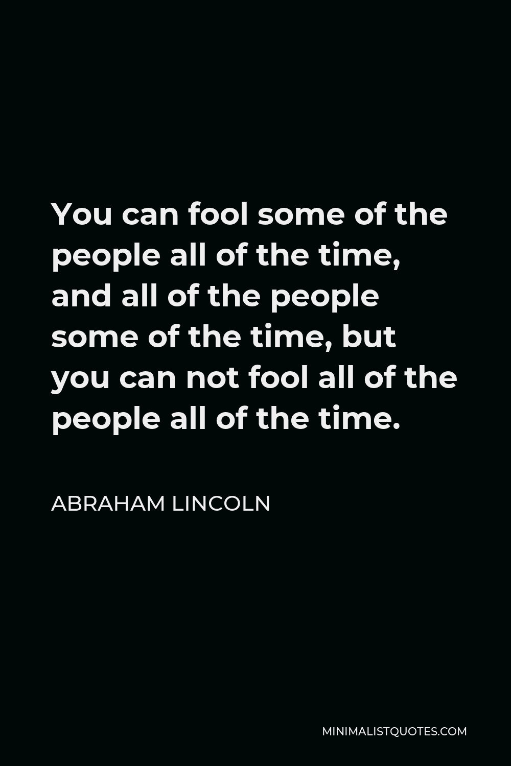 abraham-lincoln-quote-you-can-fool-some-of-the-people-all-of-the-time