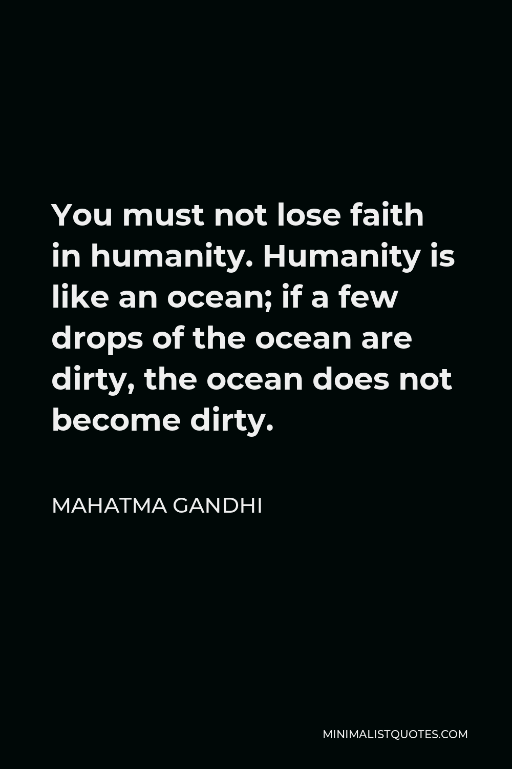 mahatma-gandhi-quote-you-must-not-lose-faith-in-humanity-humanity-is