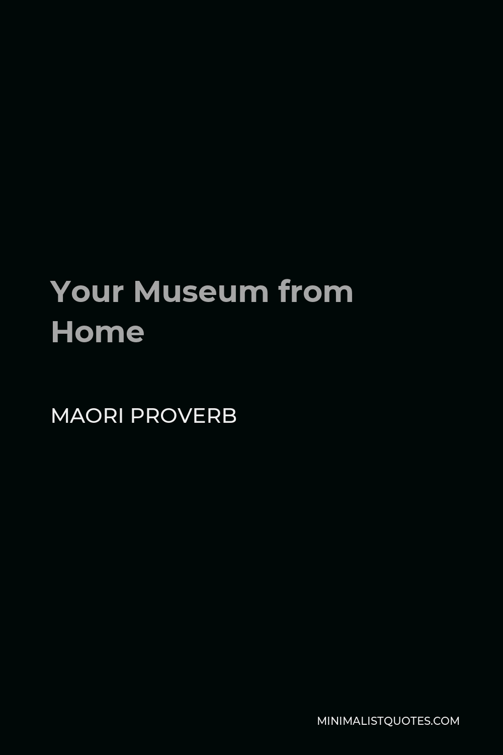 Maori Proverb Quote - Your Museum from Home
