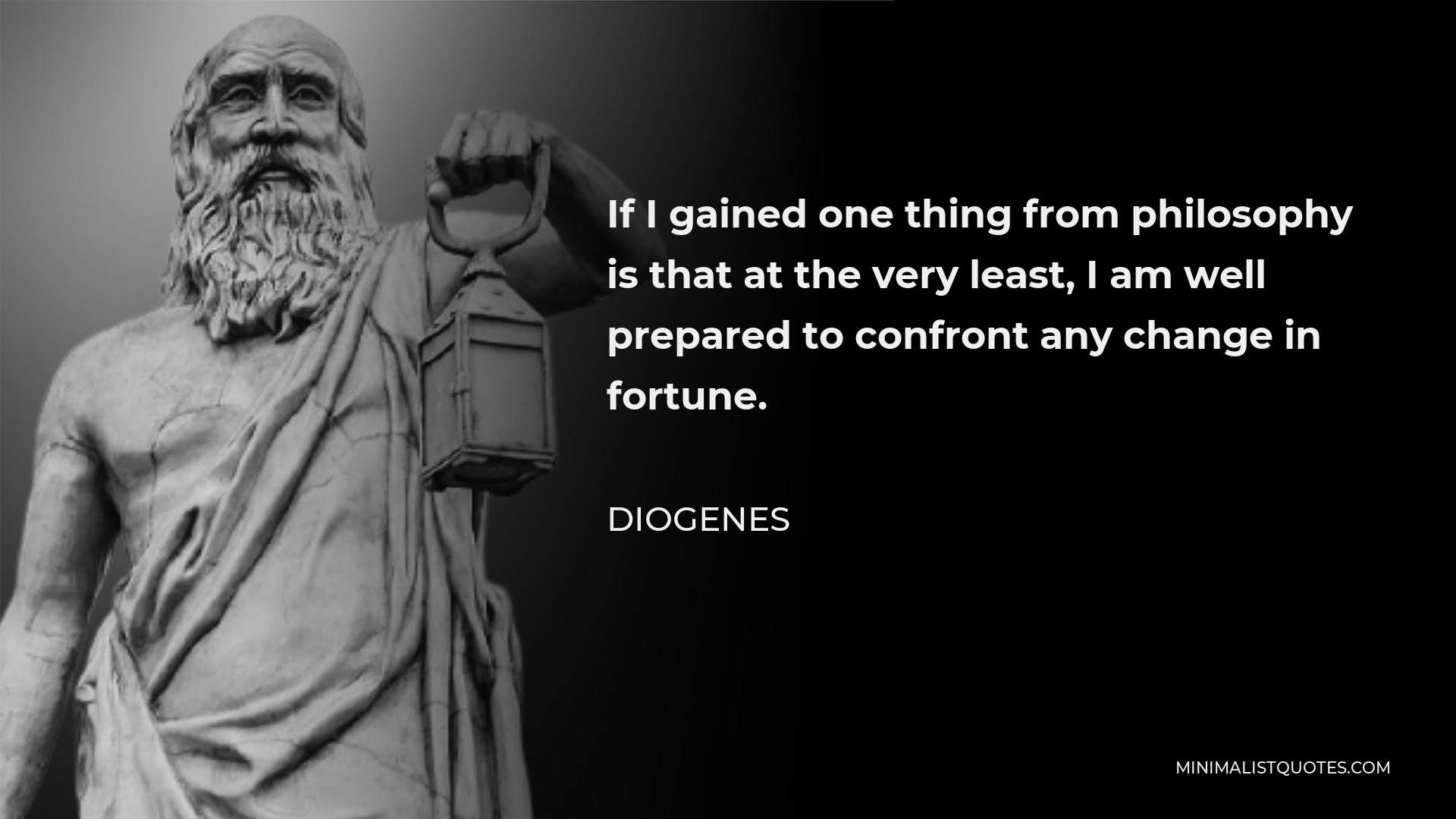 diogenes-quote-if-i-gained-one-thing-from-philosophy-is-that-at-the