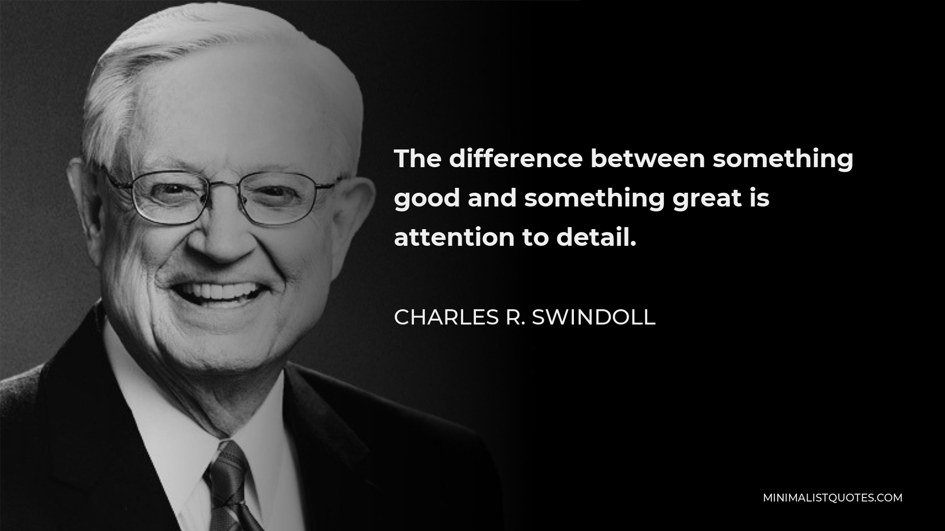 charles-r-swindoll-quote-the-difference-between-something-good-and