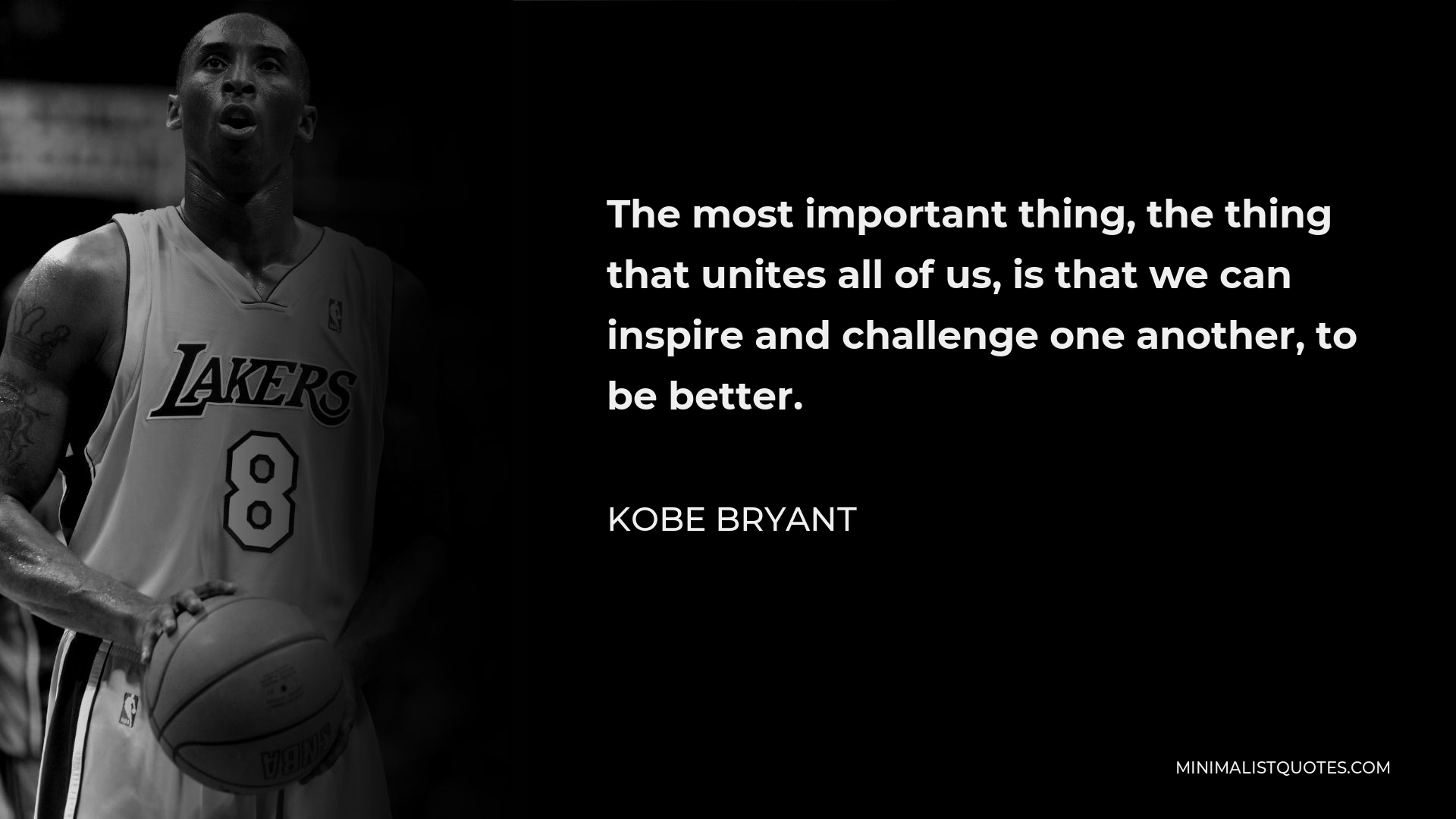 kobe-bryant-quote-the-most-important-thing-the-thing-that-unites-all