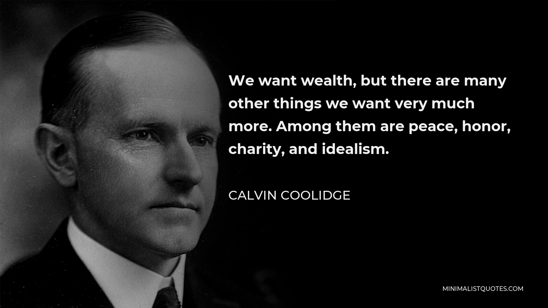 calvin-coolidge-quote-we-want-wealth-but-there-are-many-other-things