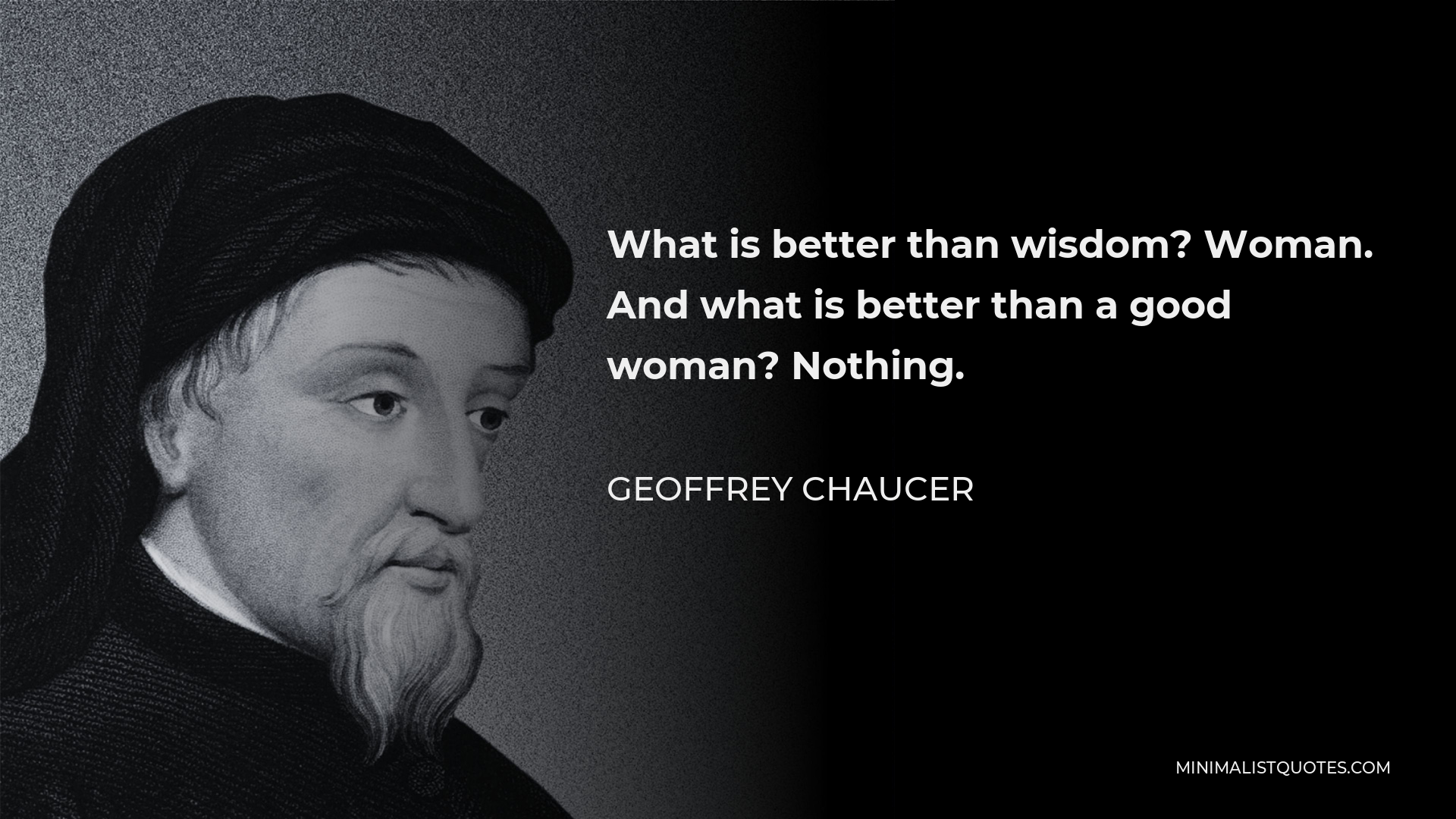 geoffrey-chaucer-quote-what-is-better-than-wisdom-woman-and-what-is