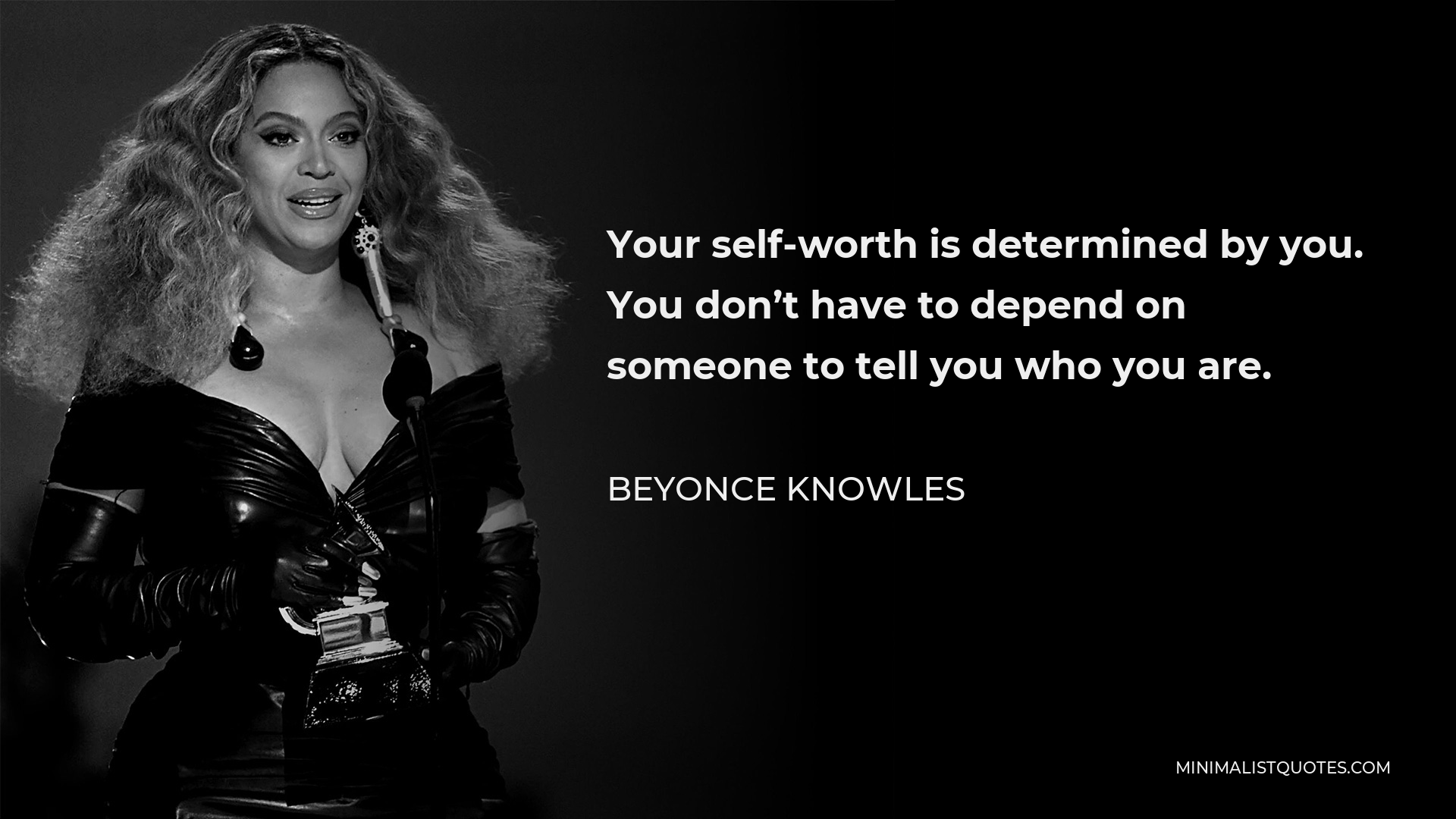 beyonce-knowles-quote-your-self-worth-is-determined-by-you-you-don-t