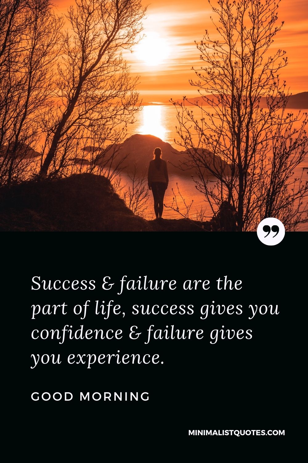 Success & failure are the part of life, success gives you ...