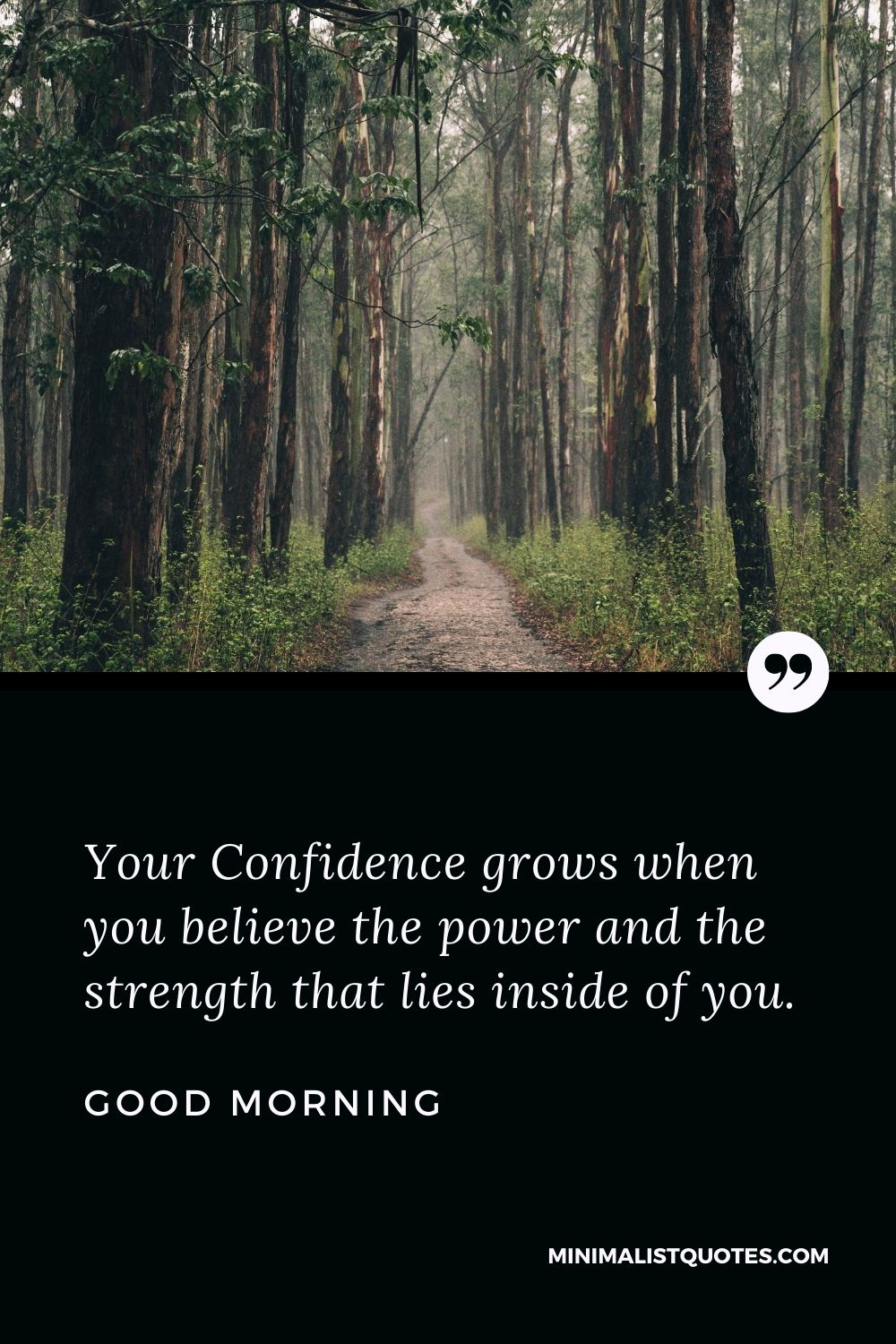 Good Morning Wish & Message With Image: Your Confidence grows when you believe the power and the strength that lies inside of you.