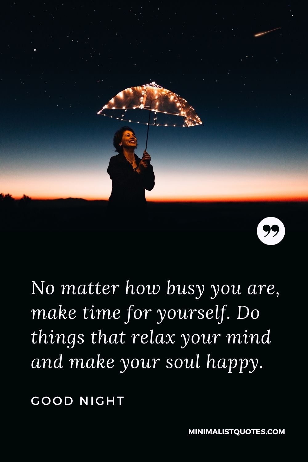 No matter how busy you are, make time for yourself. Do things that ...