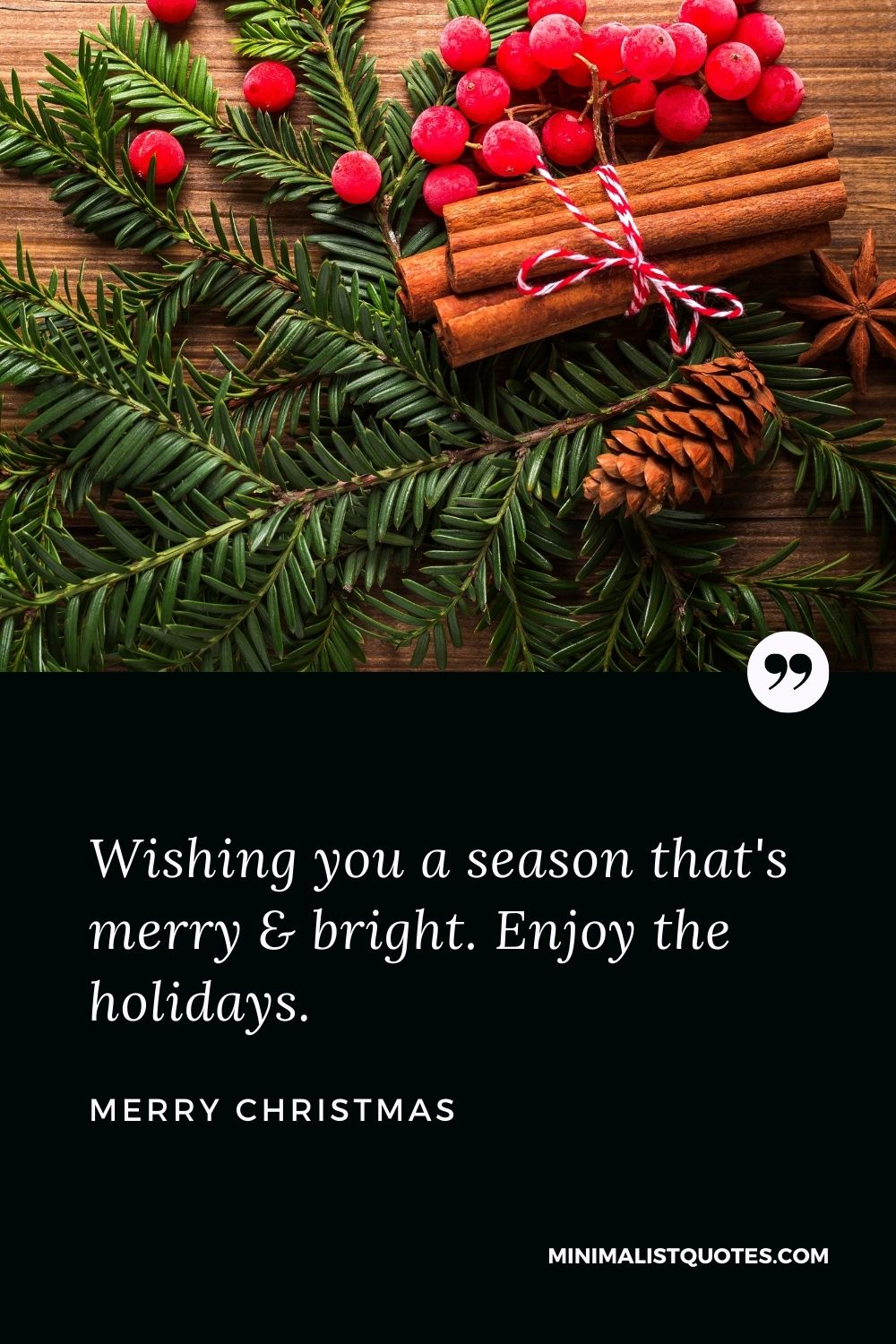 Merry Christmas Wish - Wishing you a season that's merry & bright. Enjoy the holidays.