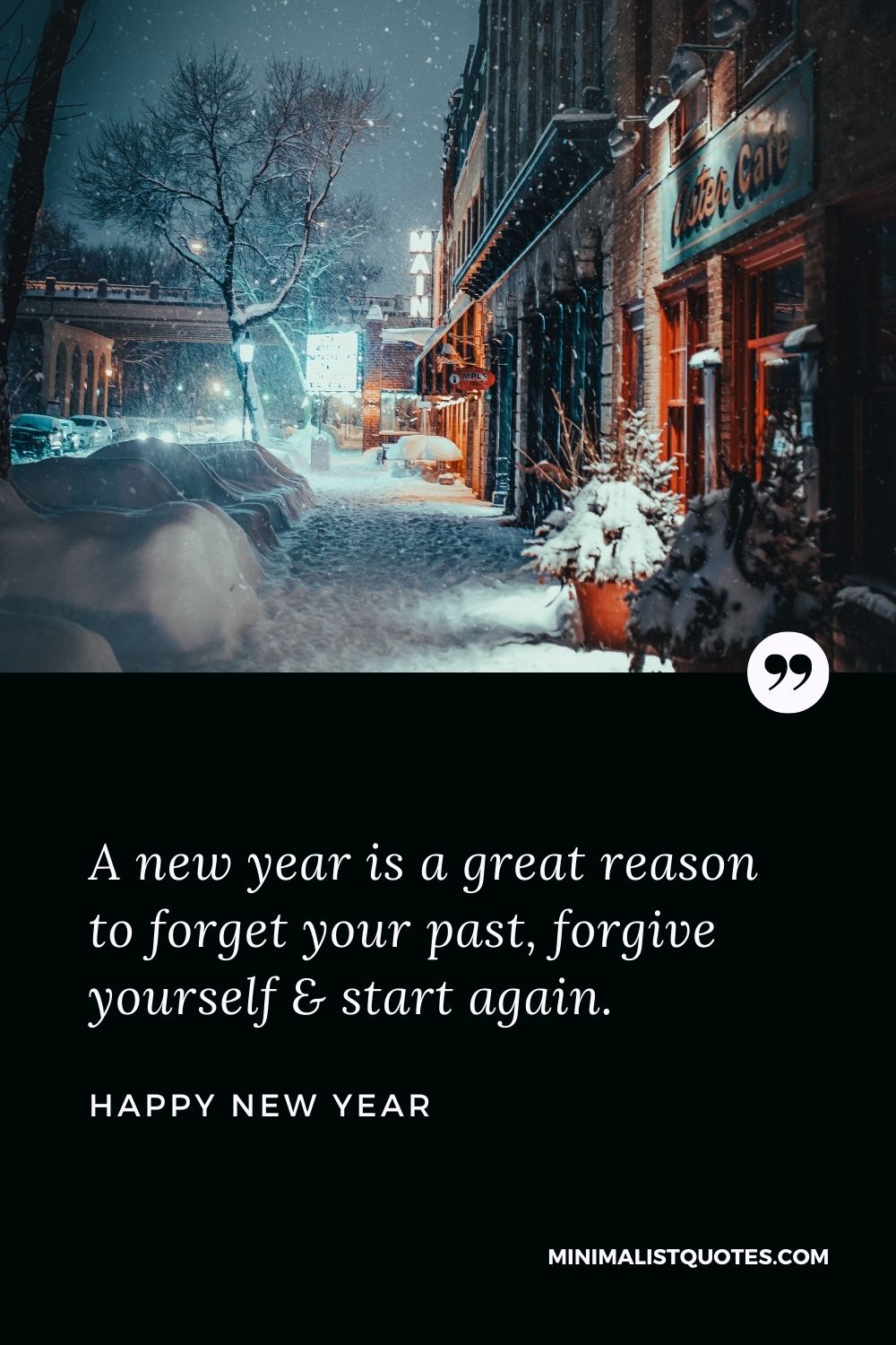 New Year Wish - A new year is a great reason to forget your past, forgive yourself & start again.