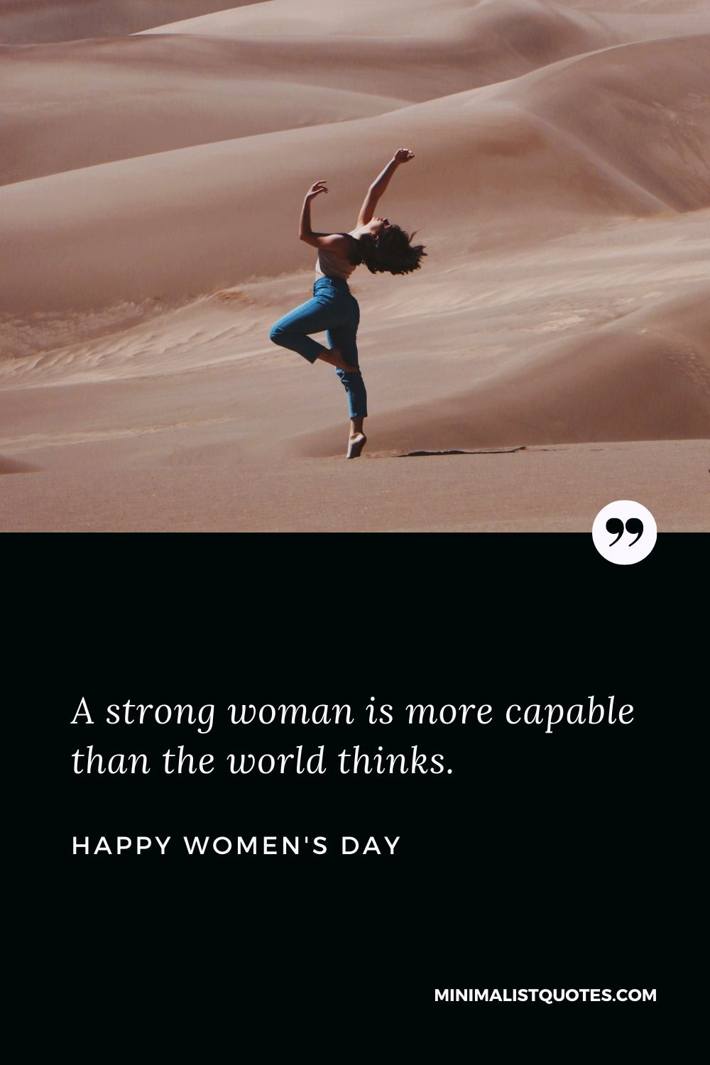 Women's Day Wish: A strong woman is more capable than the world thinks.