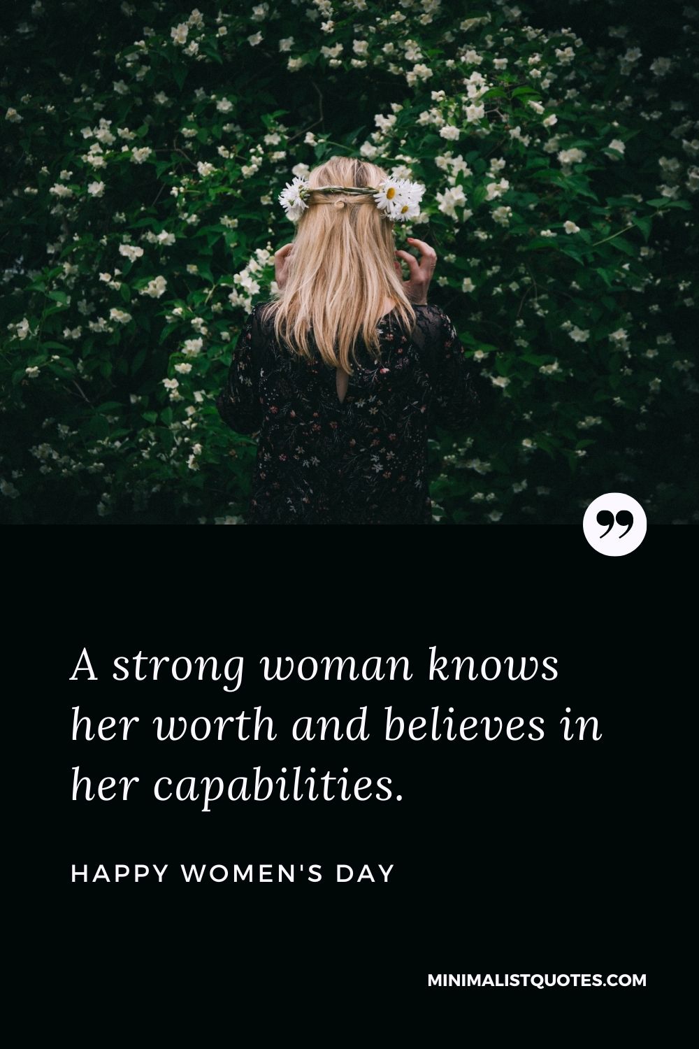 A strong woman knows her worth and believes in her capabilities ...