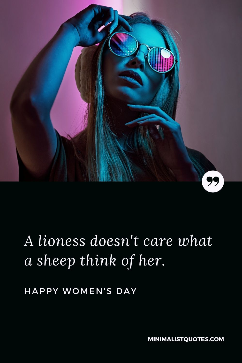 Women's Day Wish & Messages With Image: A lioness doesn't care what a sheep think of her.