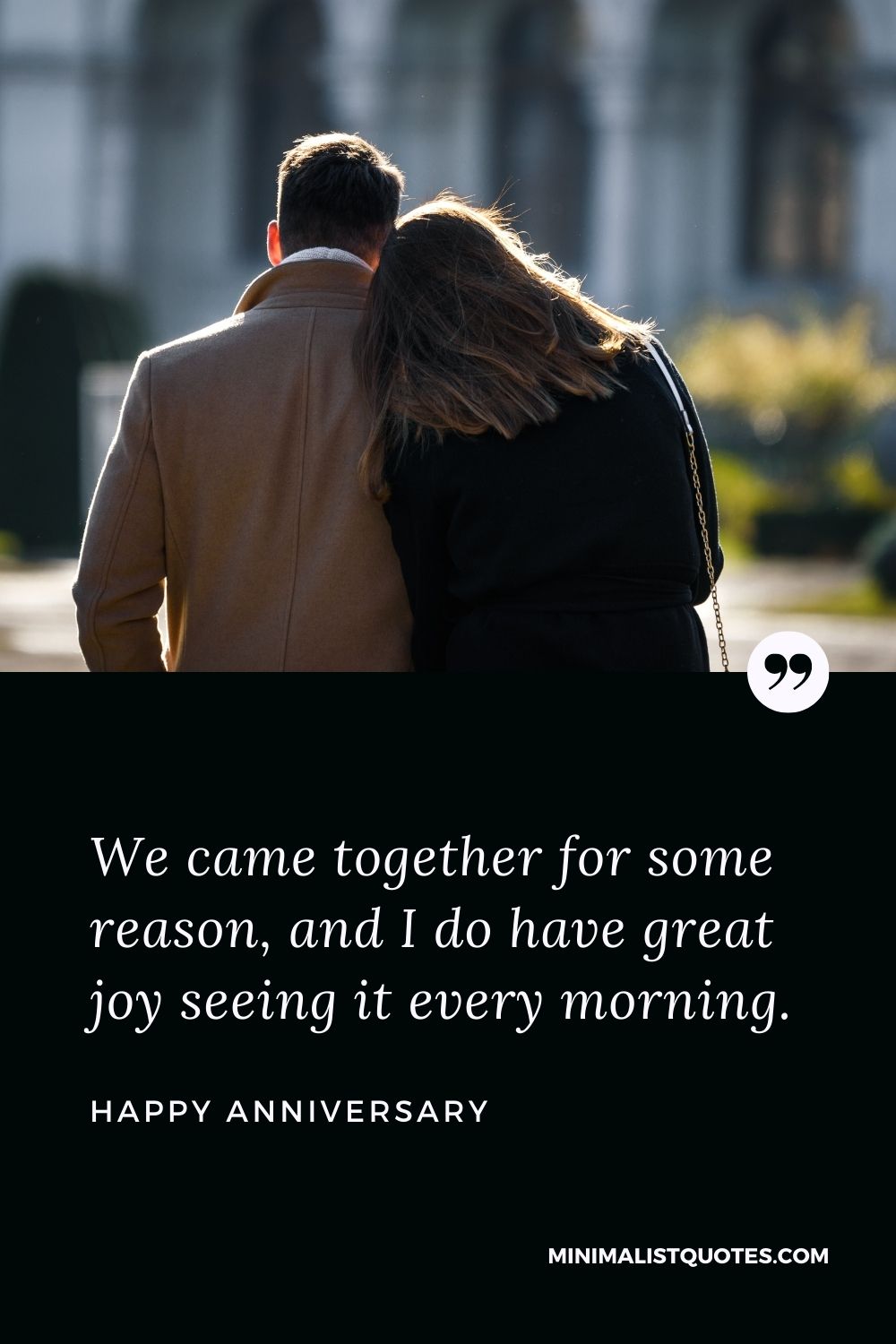 Anniversary Wish & Message With HD Image: We came together for some reason, and I do have great joy seeing it every morning. Happy Anniversary!