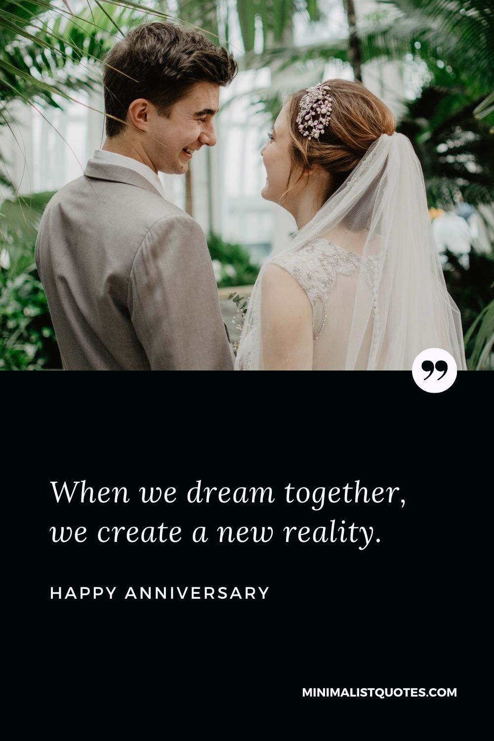 Anniversary Wish & Message With HD Image: When we dream together, we create a new reality. Happy Anniversary!
